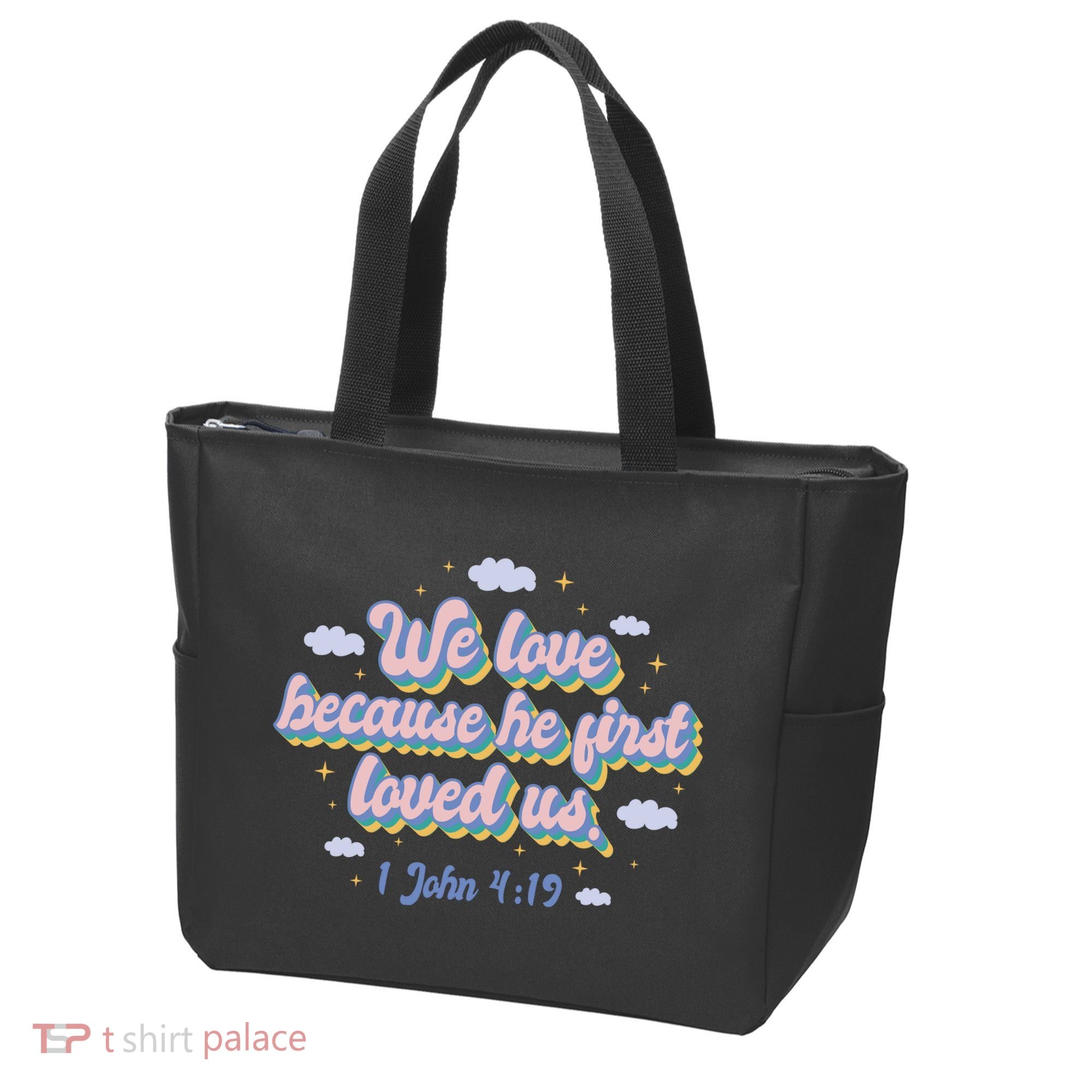 John 4:19 Bible Quote Tote Bag