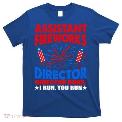 July 4th Usa Independence Day Assistant Fireworks Director Gift T-Shirt