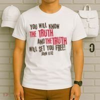 John 8:32 The Truth Will Set You Free T-Shirt thumb 6
