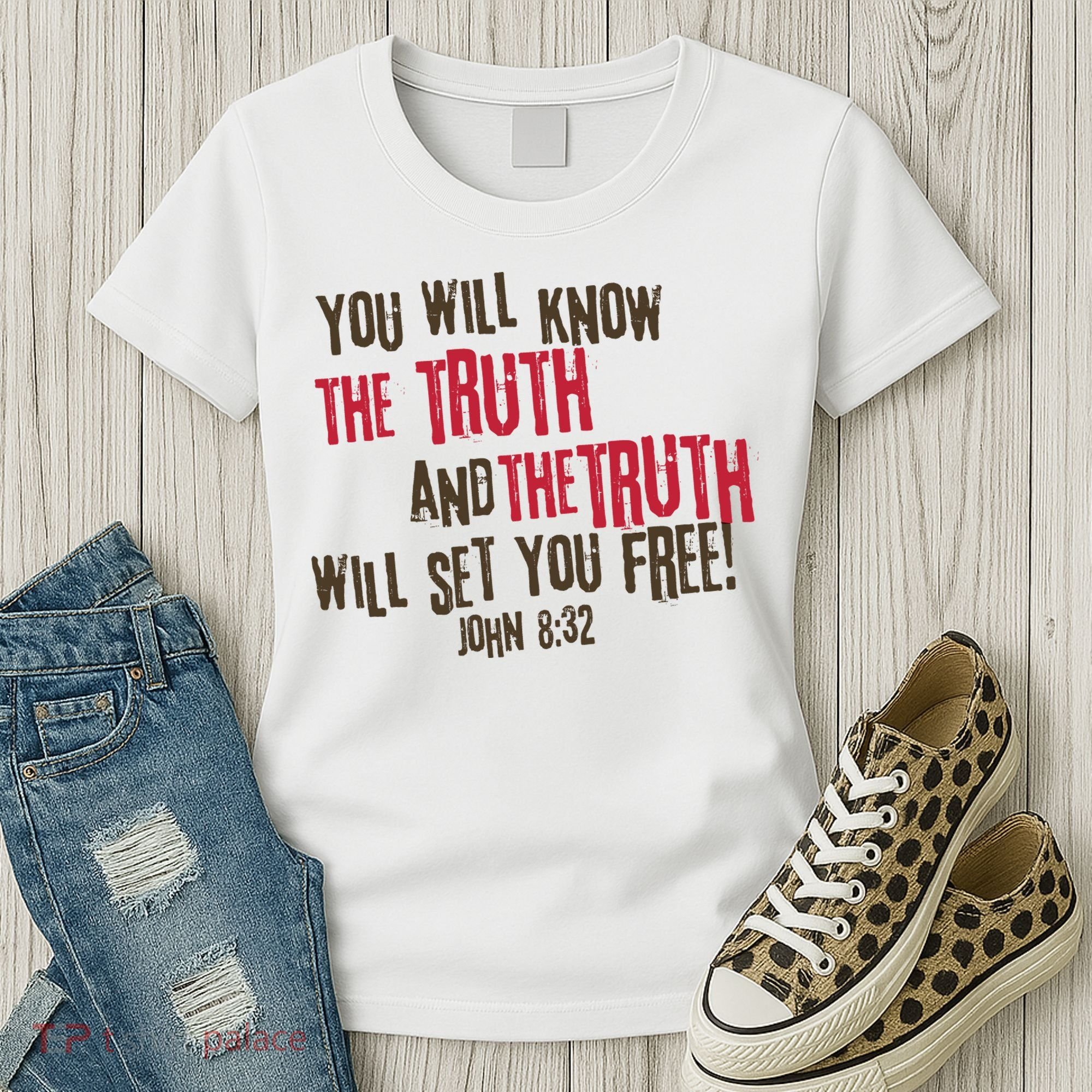 John 8:32 The Truth Will Set You Free Women's T-Shirt