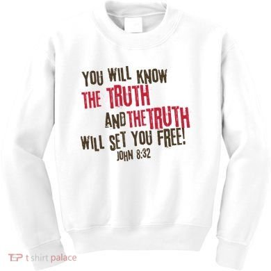 John 8:32 The Truth Will Set You Free Kids Sweatshirt