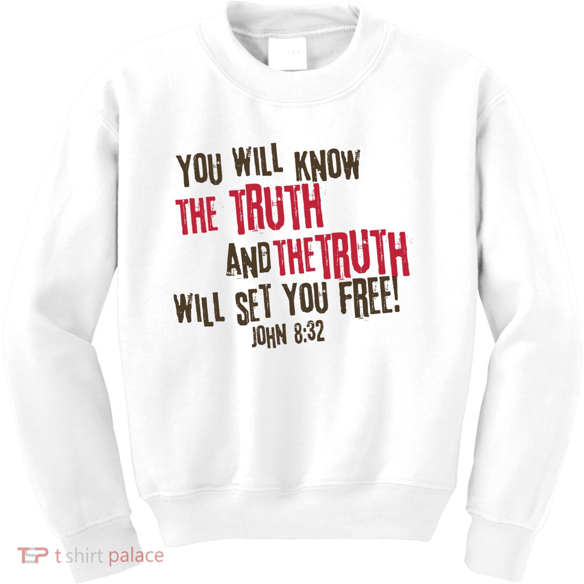 John 8:32 The Truth Will Set You Free Kids Sweatshirt