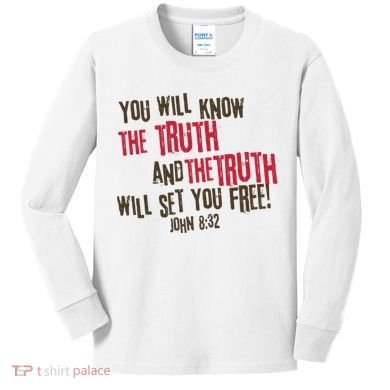 John 8:32 The Truth Will Set You Free Kids Long Sleeve Shirt