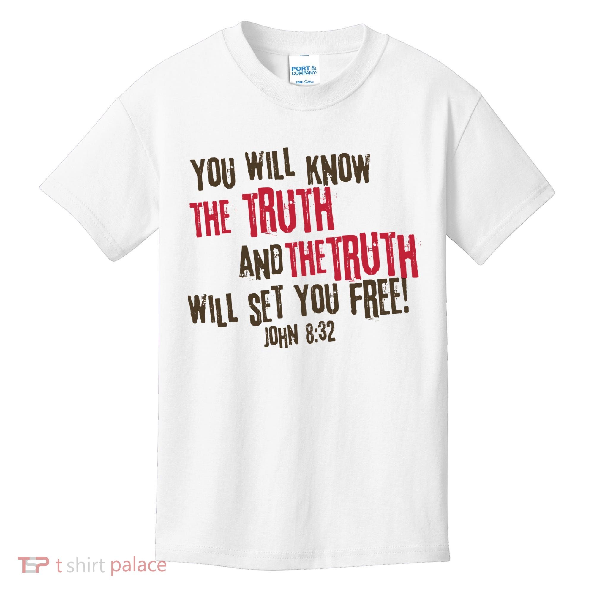 John 8:32 The Truth Will Set You Free Kids T-Shirt