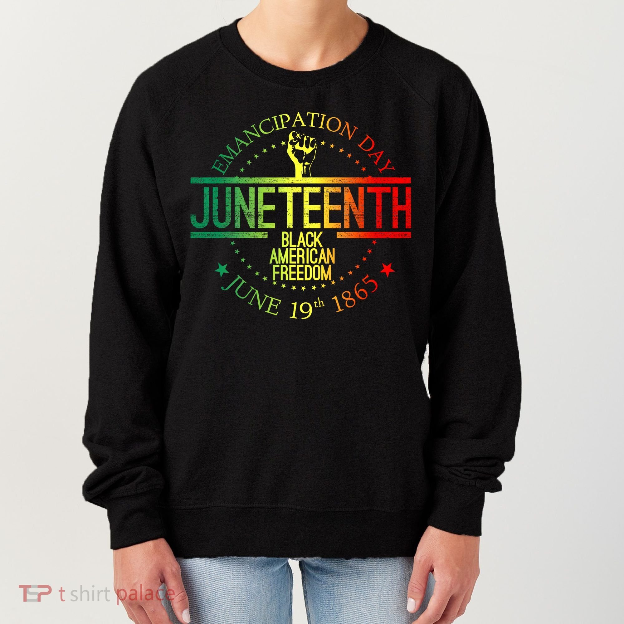Juneteenth African American Freedom Black History June 19 Women's Sweatshirt