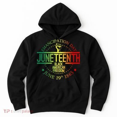 Juneteenth African American Freedom Black History June 19 Hoodie