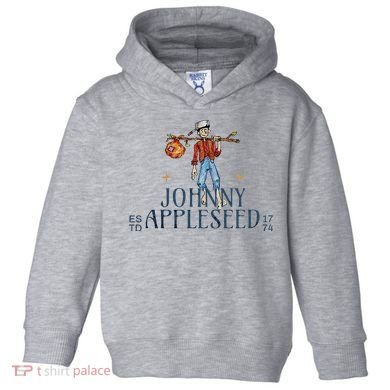 Johnny Appleseed Apple Day Sept 26 Orchard Nursery Toddler Hoodie