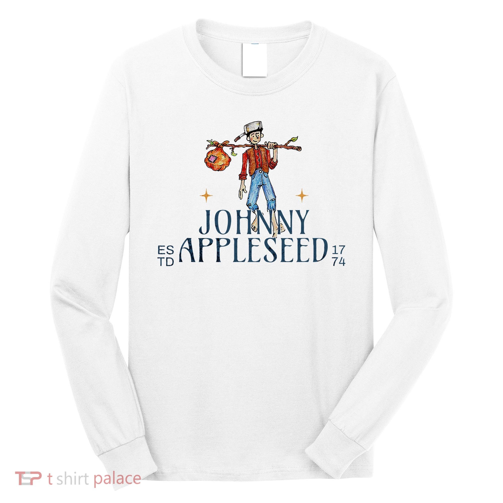Johnny Appleseed Apple Day Sept 26 Orchard Nursery Long Sleeve Shirt
