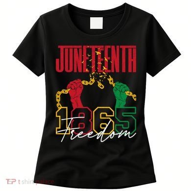 Juneteenth African American Freedom Black Pride Juneteenth Women's T-Shirt