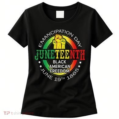 Junenth African American Freedom 1865 Black History Month Women's T-Shirt