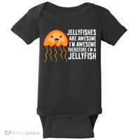 Jellyfishes Are Awesome I'm Awesome I'm a Jellyfish Baby Bodysuit thumb 0