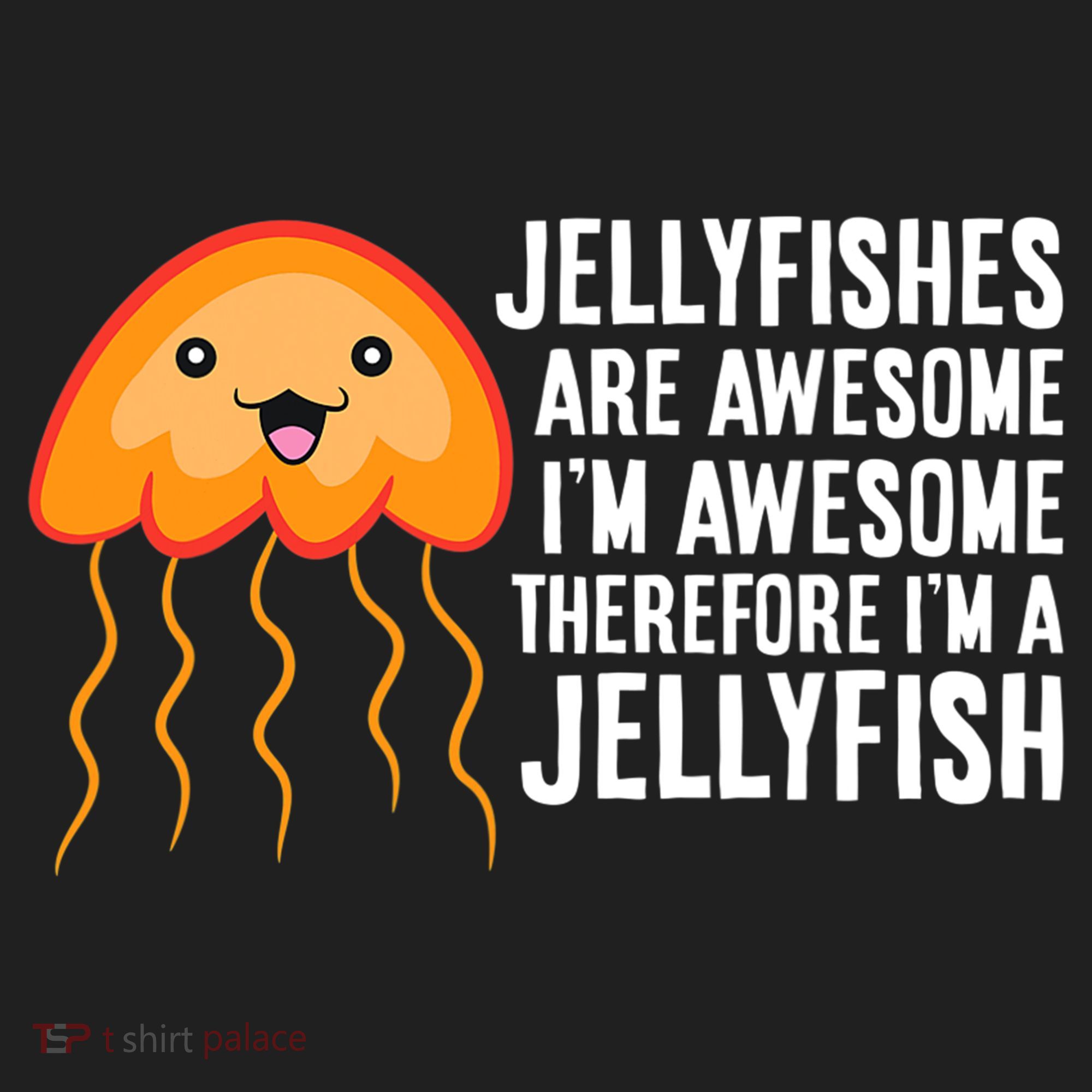 Jellyfishes Are Awesome I'm Awesome I'm a Jellyfish Hat