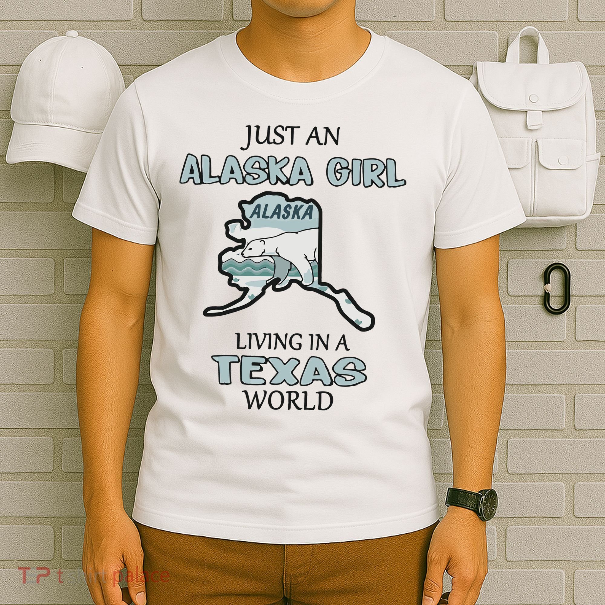Just An Alaska Girl Living In A Texas World T-Shirt