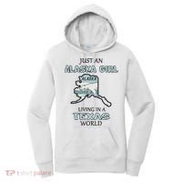 Just An Alaska Girl Living In A Texas World Women's Hoodie thumb 0