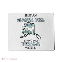 Just An Alaska Girl Living In A Texas World Mousepad thumb 0