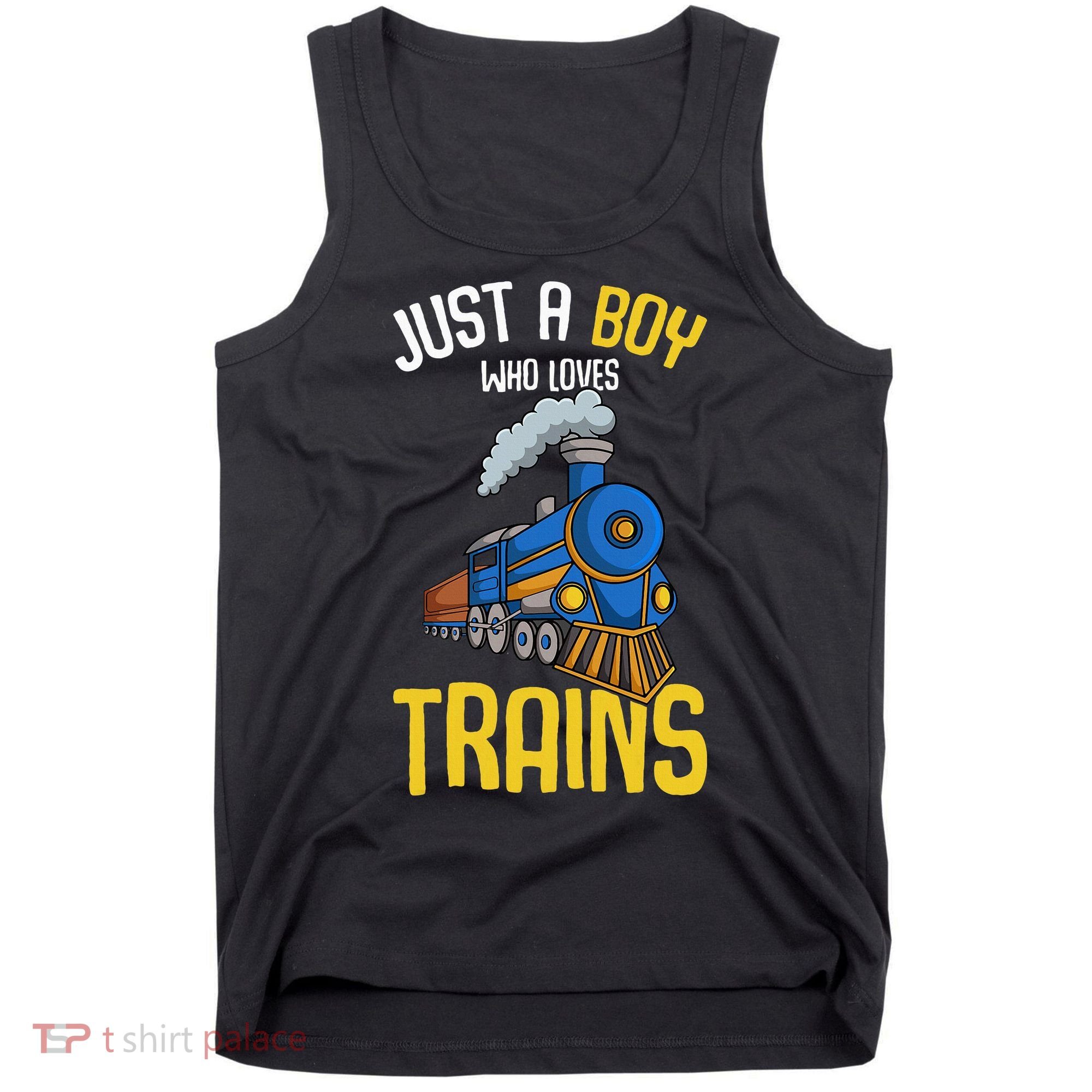 Just A Boy Who Loves Trains Locomotive Train Tank Top