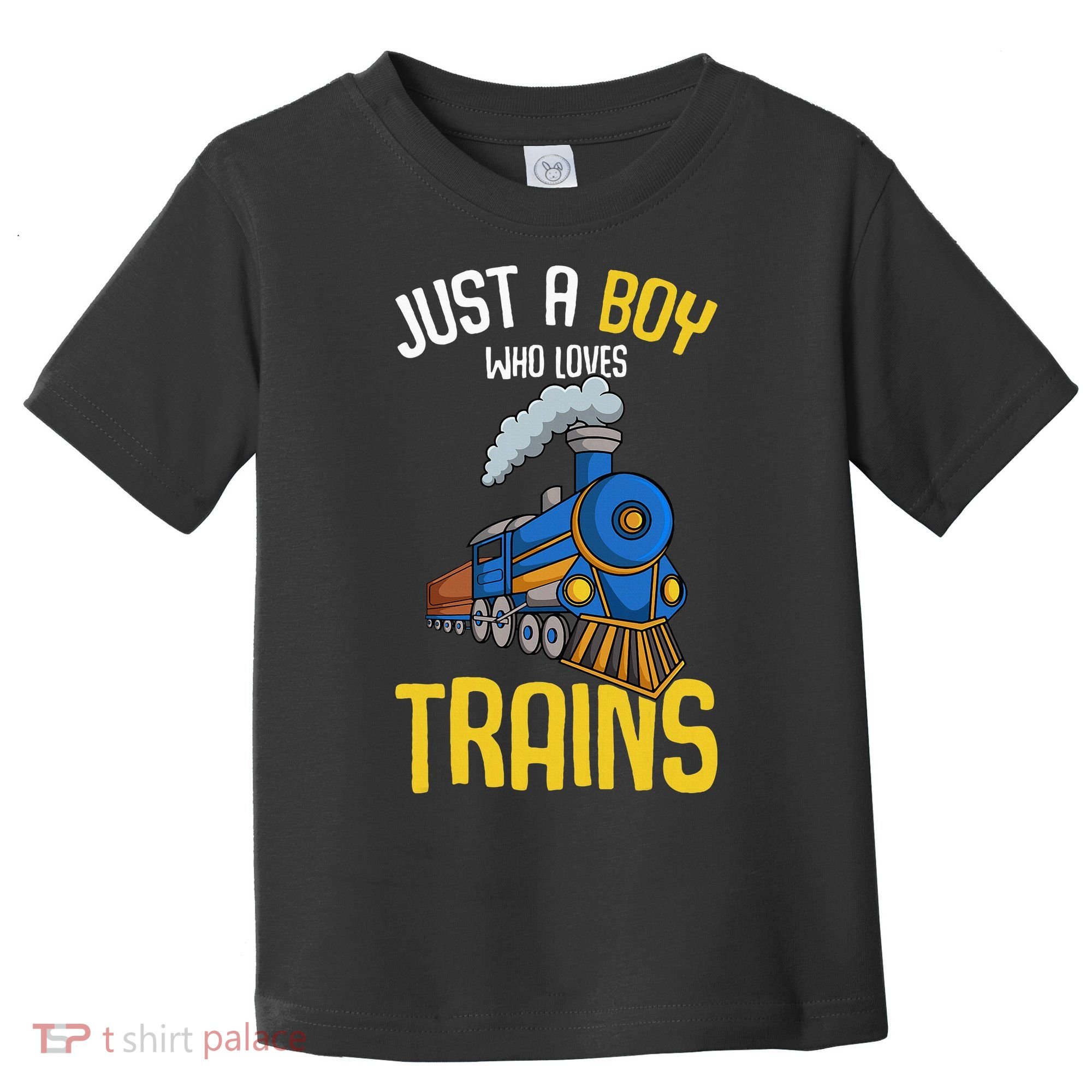 Just A Boy Who Loves Trains Locomotive Train Toddler T-Shirt