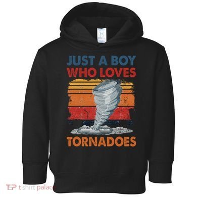 Just A Boy Who Loves Tornado Weather Storm Tornado Chaser Toddler Hoodie