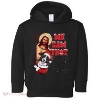 Jesus And Border Collie We Saw That Funny Christmas Toddler Hoodie thumb 0