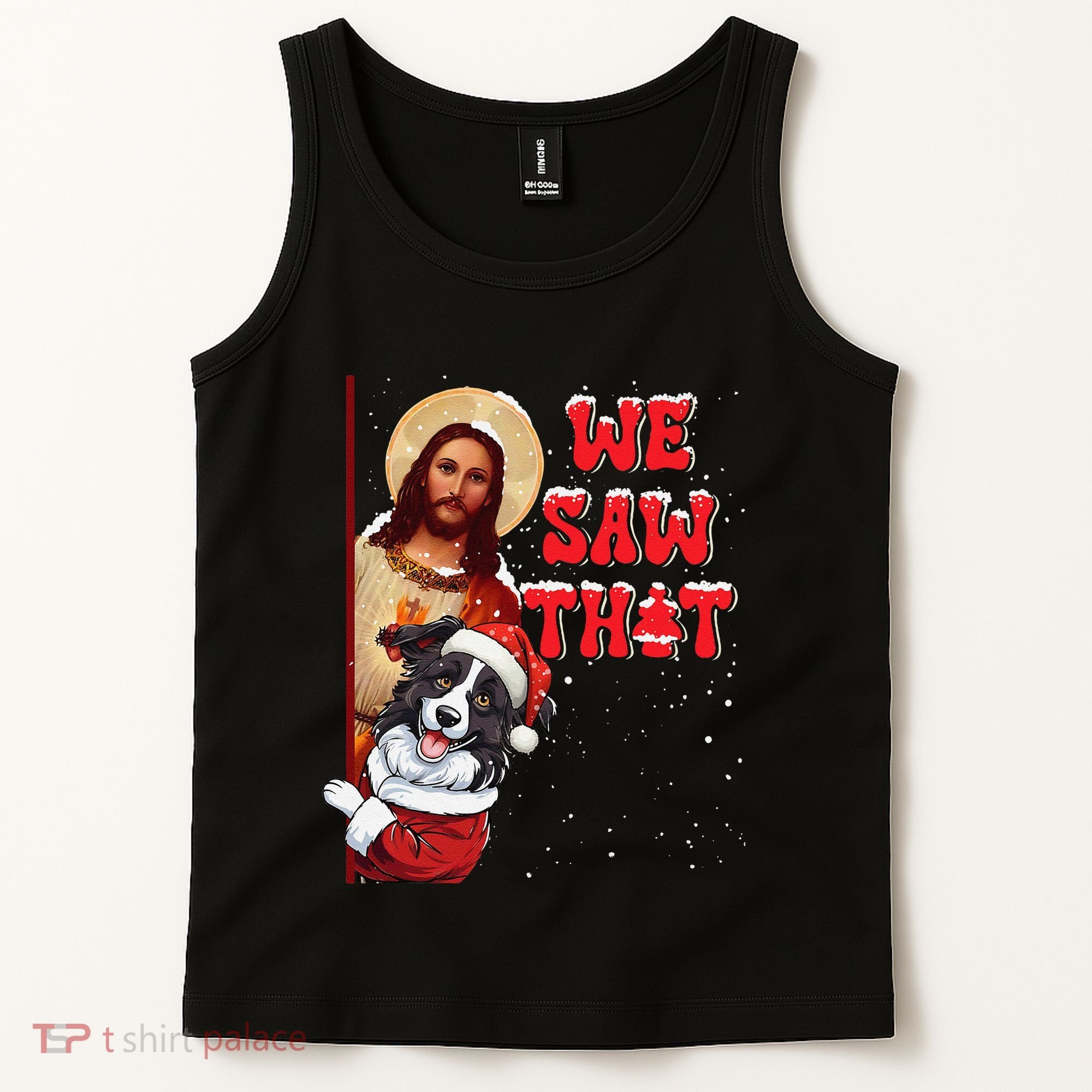 Jesus And Border Collie We Saw That Funny Christmas Tank Top