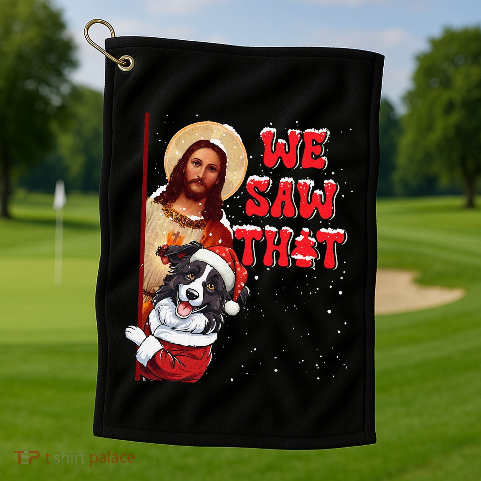 Jesus And Border Collie We Saw That Funny Christmas Golf Towel
