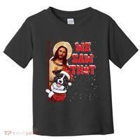 Jesus And Border Collie We Saw That Funny Christmas Toddler T-Shirt thumb 0