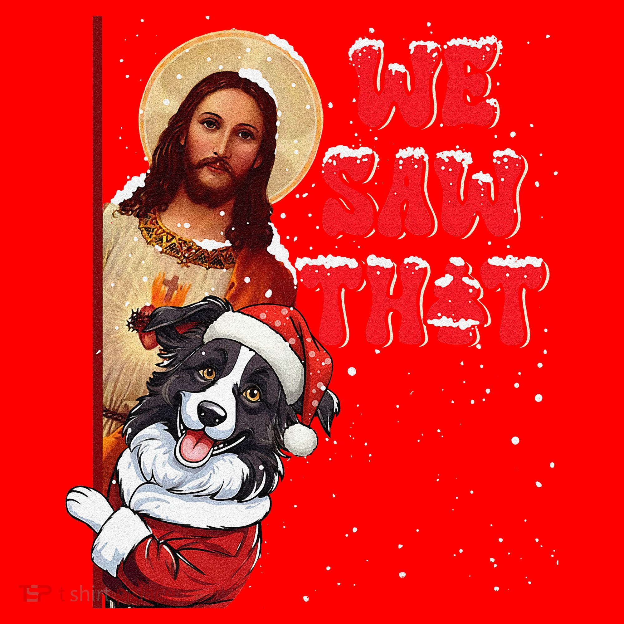Jesus And Border Collie We Saw That Funny Christmas Santa Hat
