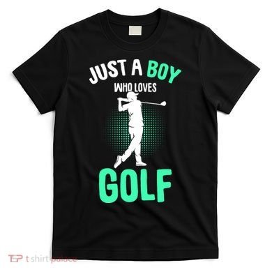 Just A Boy Who Loves Golf T-Shirt