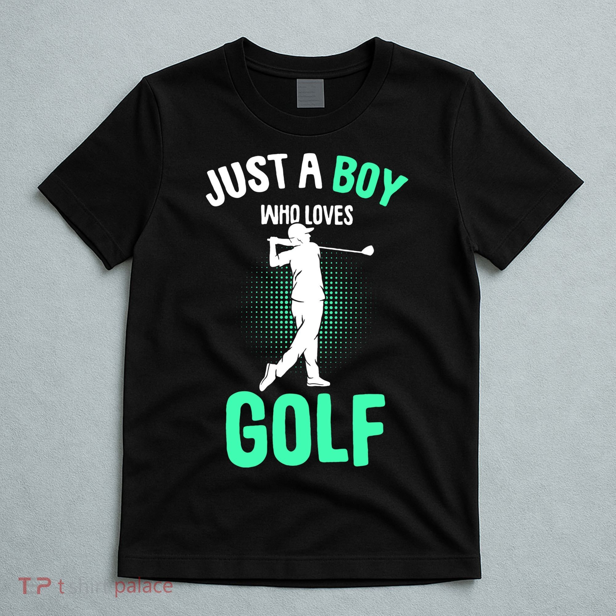 Just A Boy Who Loves Golf T-Shirt