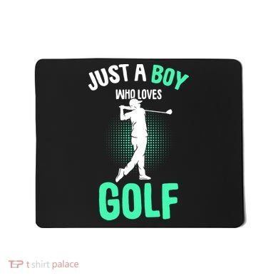 Just A Boy Who Loves Golf Mousepad