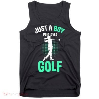 Just A Boy Who Loves Golf Tank Top