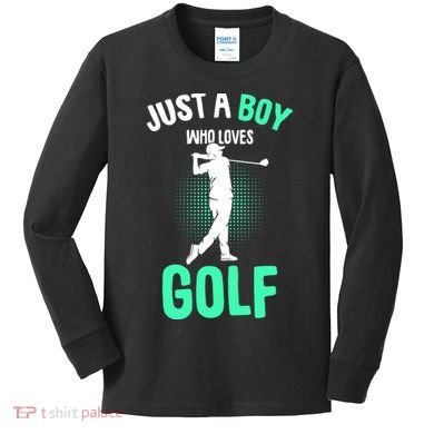 Just A Boy Who Loves Golf Kids Long Sleeve Shirt