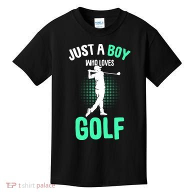 Just A Boy Who Loves Golf Kids T-Shirt