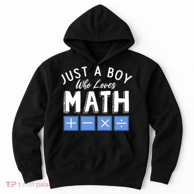Just A Boy Who Loves Math Algebra Funny Mathematics Hoodie