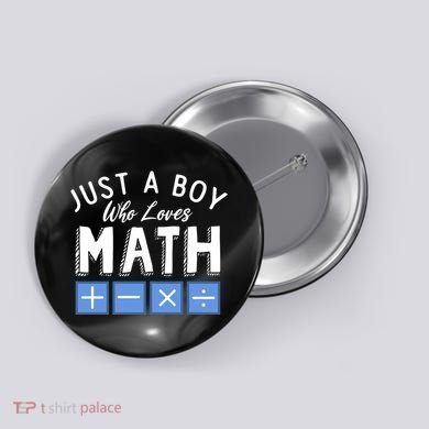 Just A Boy Who Loves Math Algebra Funny Mathematics Button