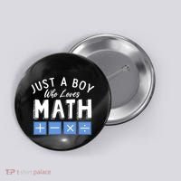 Just A Boy Who Loves Math Algebra Funny Mathematics Button thumb 0
