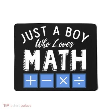 Just A Boy Who Loves Math Algebra Funny Mathematics Mousepad