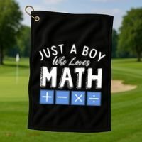 Just A Boy Who Loves Math Algebra Funny Mathematics Golf Towel thumb 1