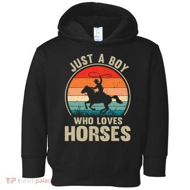 Just A Boy Who Loves Horses Recto Riding Lovers Toddler Hoodie