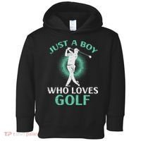 Just A Boy Who Loves Golf Golfing Golfer Toddler Hoodie thumb 0