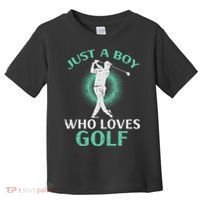 Just A Boy Who Loves Golf Golfing Golfer Toddler T-Shirt thumb 0