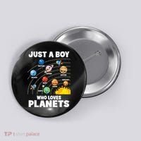 Just A Boy Who Loves Planets Solar System Astrology Space Button thumb 0