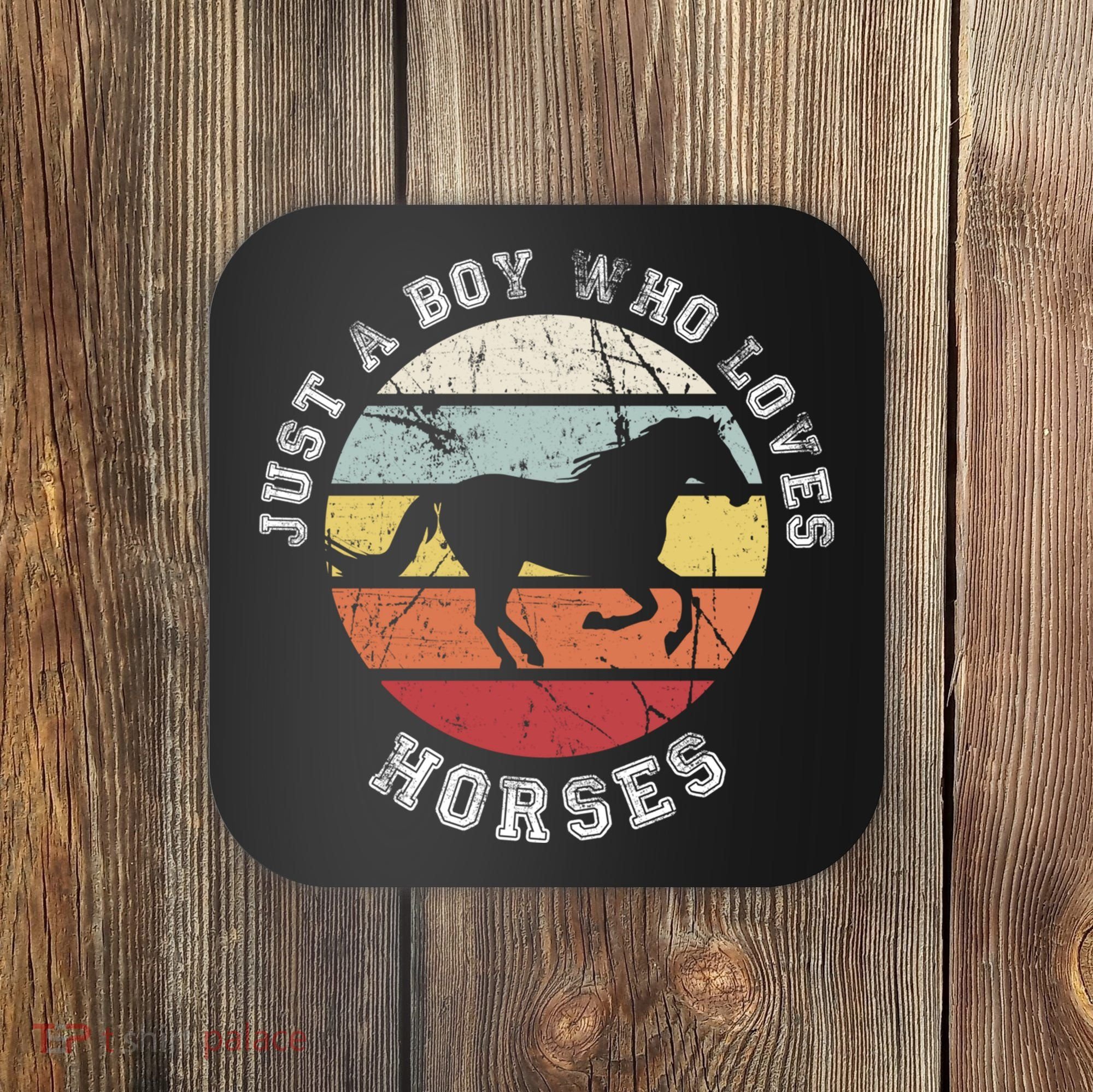 Just A Boy Who Loves Horses Cool Gift Horse Gift Coaster