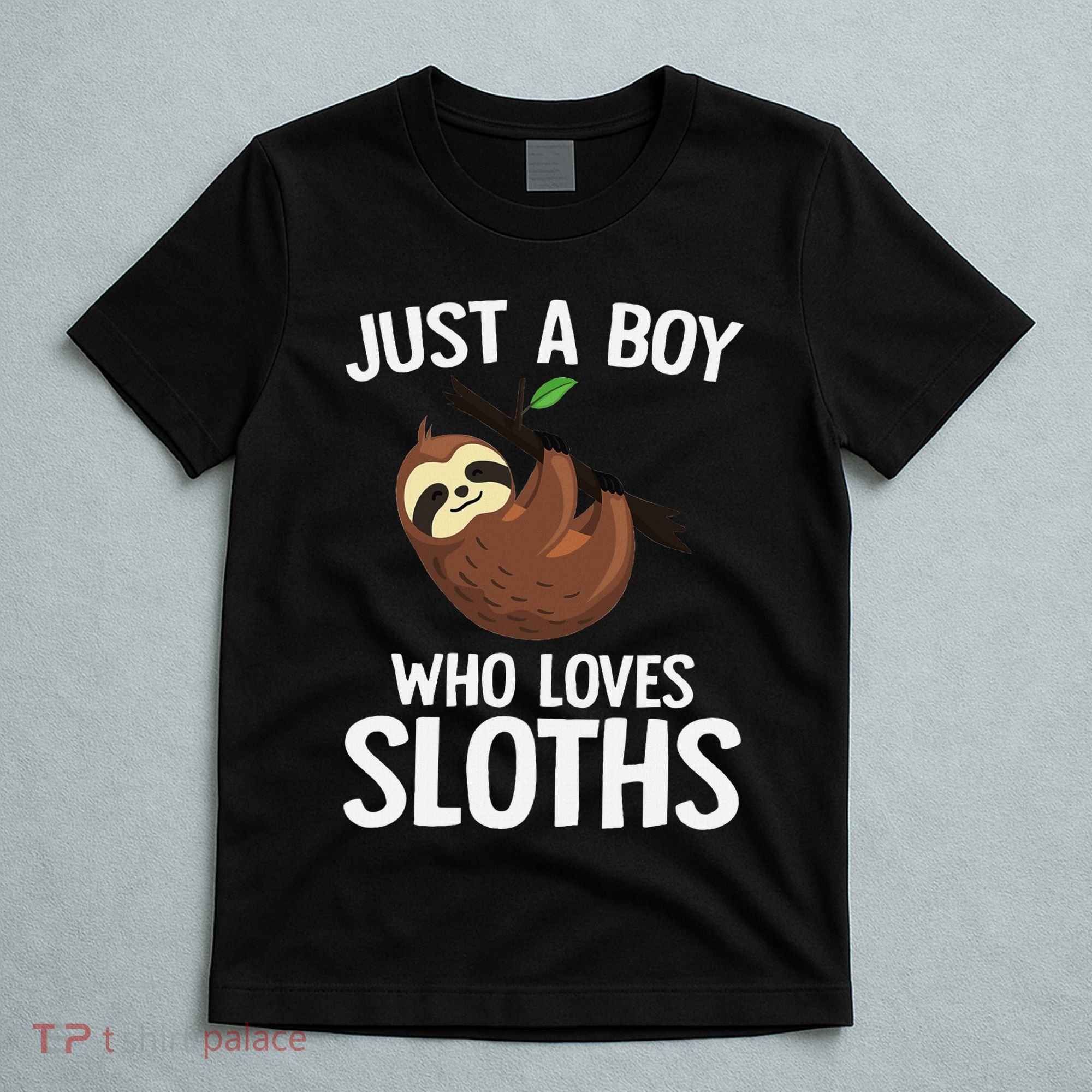 Just A Boy Who Loves Sloths Sloth Lover T-Shirt