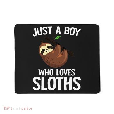 Just A Boy Who Loves Sloths Sloth Lover Mousepad