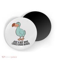 Just A Boy Who Loves Dodo Birds Magnet thumb 0