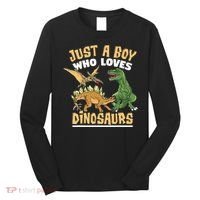 Just A Boy Who Loves Dinosaurs Schoolboys And Paleontologist Long Sleeve Shirt thumb 0