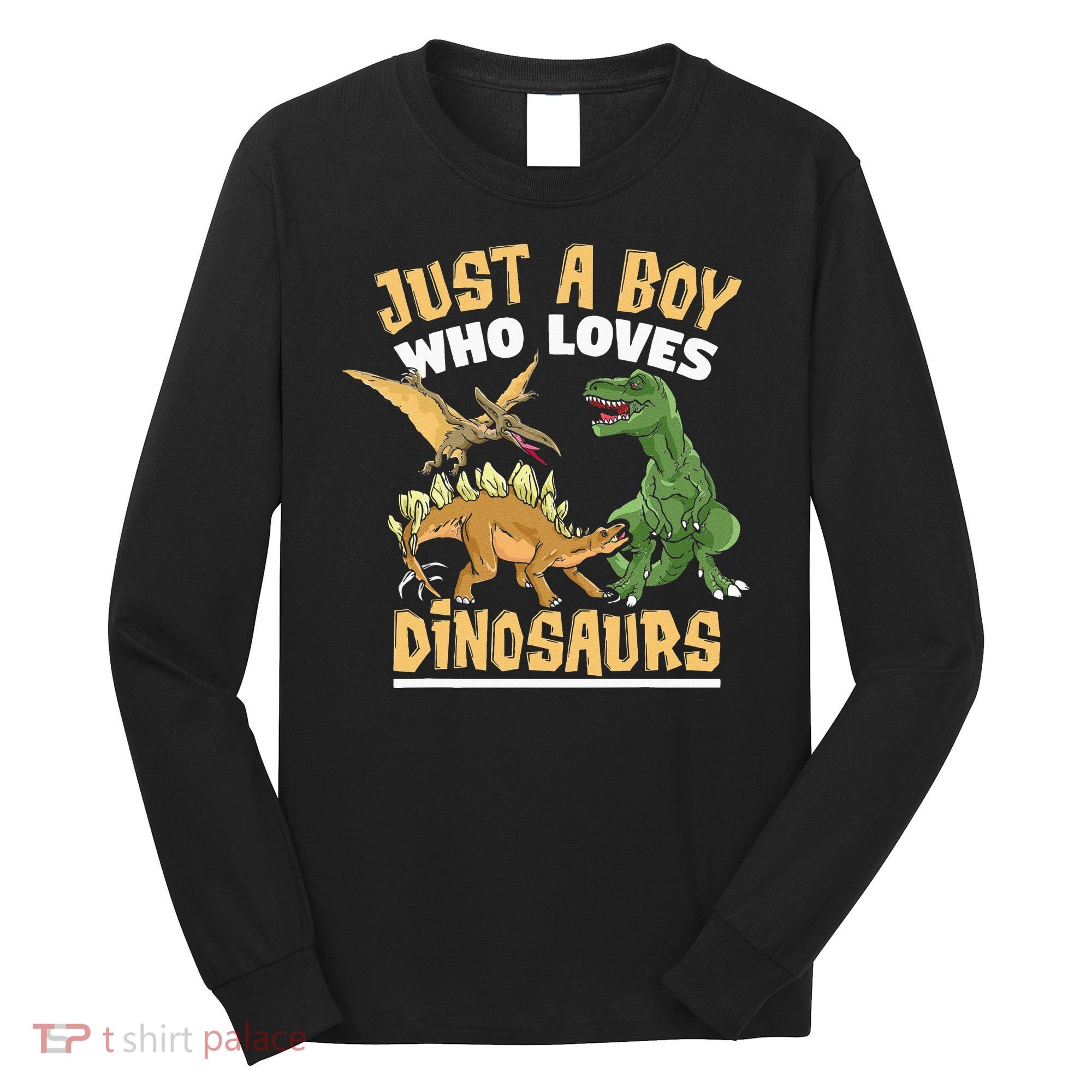Just A Boy Who Loves Dinosaurs Schoolboys And Paleontologist Long Sleeve Shirt