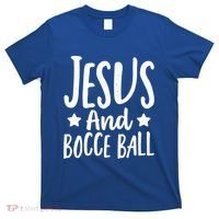 Jesus And Bocce Ball Gift T-Shirt thumb 0