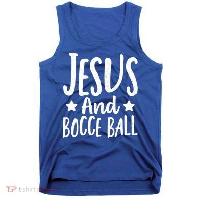 Jesus And Bocce Ball Gift Tank Top